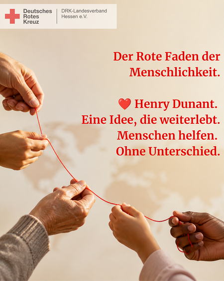 Vier Hände verschiedener Hautfarben halten gemeinsam einen roten Faden vor hellem Hintergrund, oben links das Logo des Deutschen Roten Kreuzes und Text in roter Schrift zum Thema Henry Dunant und Menschlichkeit